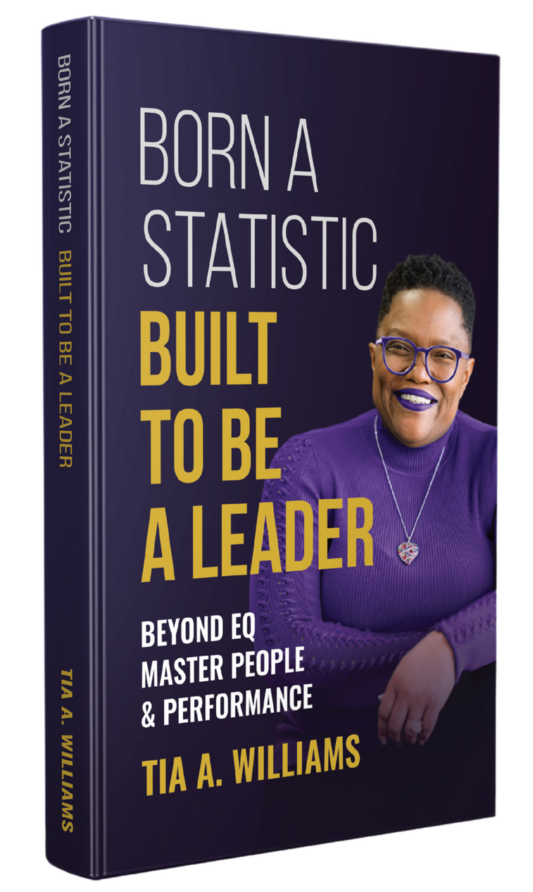 BUY THE BOOK: BORN A STATISTIC BUILT TO BE A LEADER BEYOND EQ MASTER PEOPLE & PERFORMANCE
